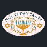 HANUKKAH NOT TODAY SANTA Funny Floral Hand-drawn Oval Sticker<br><div class="desc">Hand drawn florals by me for you.  Add your own text if you like. For more designs and colours check my shop! Or let me know if you'd like something custom.  Ask if you don't find what you need! :)</div>