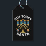 Hanukkah Not Today Santa Jewish Chanukah  Gift Tags<br><div class="desc">Hanukkah Not Today Santa Jewish Chanukah</div>