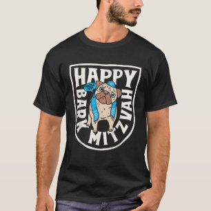 Hanukkah Pug Happy Bark Mitzvah Funny Jewish Chanu T-Shirt