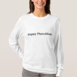Hanukkah Shirt<br><div class="desc">Even if your not Jewish, support religious tolerance by purchasing the Hanukkah shirt today.</div>