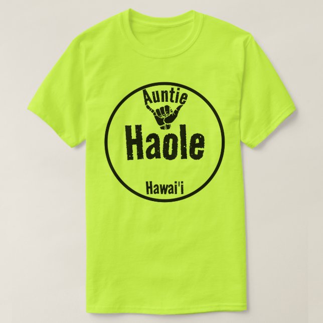HAOLE AUNTIE SHAKA HAWAII T-Shirt (Design Front)