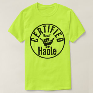 HAOLE CERTIFIED SHAKA HAWAII T-Shirt