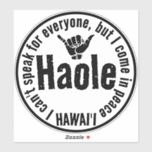 HAOLE - I COME IN PEACE SHAKA HAWAII