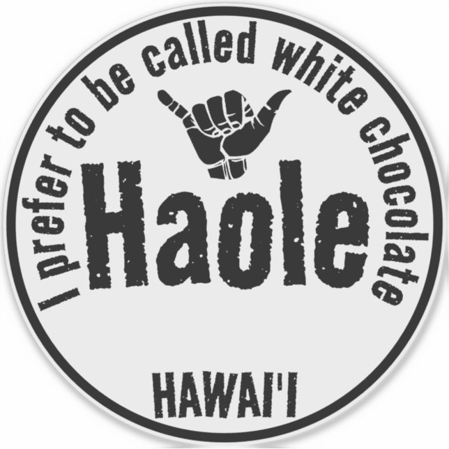 HAOLE - WHITE CHOCOLATE SHAKA HAWAII (Front)
