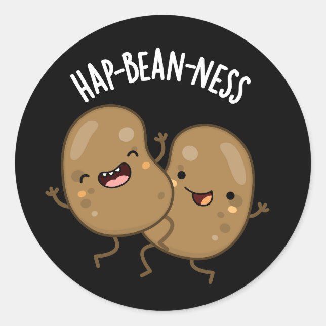 Hap-bean-ness Funny Bean Pun Dark BG Classic Round Sticker (Front)