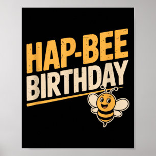 Hap-Bee Birthday Funny Bee Lover Men Women Gift Poster