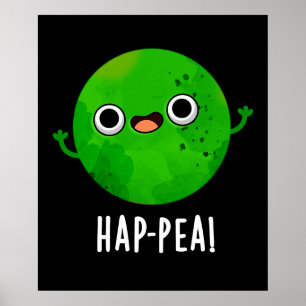 Hap-pea Funny Happy Pea Pun Dark BG Poster