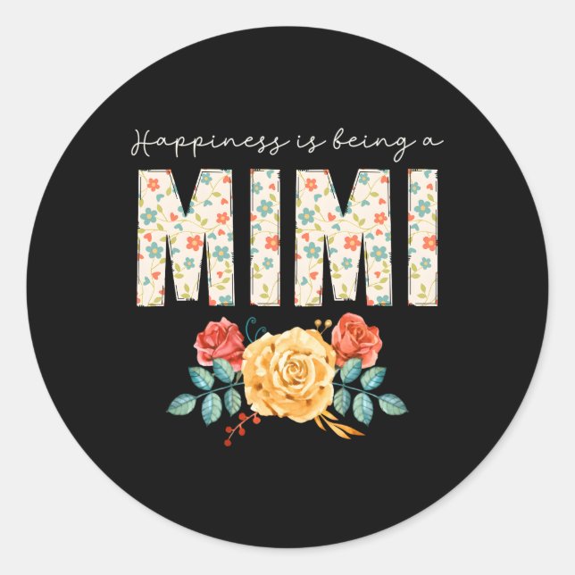 Hapess Is Being A Mimi Floral Flower Grandma Classic Round Sticker (Front)
