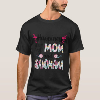 Hapess Is Being A Mum And Grandmama Florals T-Shirt