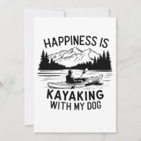 Hapiness is a Kayaking With my Dog Outdoors Campin