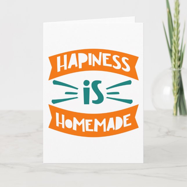 Hapiness is Homemade Card (Front)