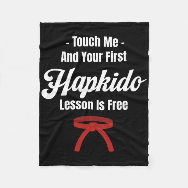 Hapkido More Than A Hobby It's A Life Style Asian  Fleece Blanket (Front)