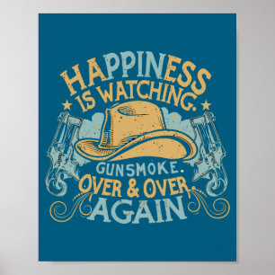 Hapness Is Watching Gunsmoke Funny Cowboy Hat  Poster