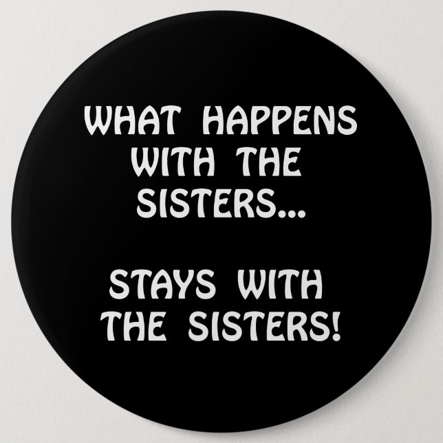 Happens Sisters 6 Cm Round Badge (Front)