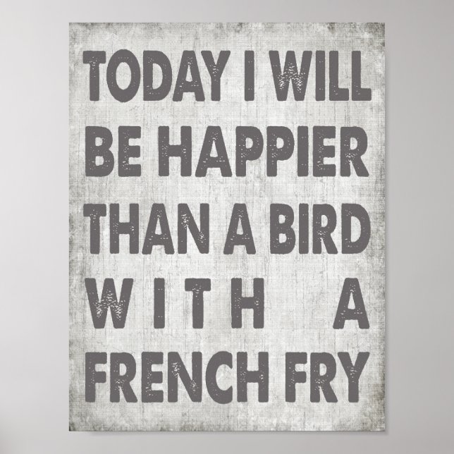 Happier Than A Bird With A French Fry Poster (Front)