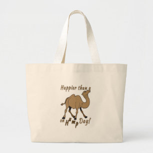Happier than a Camel on Hump Day Large Tote Bag