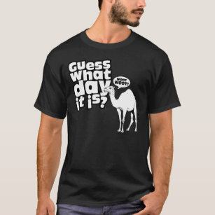 Happier than a Camel on Hump Day T-Shirt