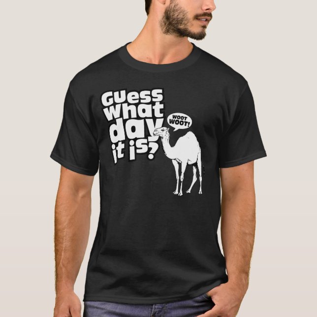 Happier than a Camel on Hump Day T-Shirt (Front)