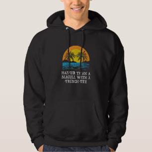 Happier Than a Seagull Beach Ocean Humor Summer Hoodie