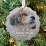 Happiest Howlidays | Dog Photo Christmas Minimal Tree Decoration Card<br><div class="desc">Simple, stylish custom photo Happiest Howlidays holiday christmas tree ornament with modern minimalist handwritten script typography in white and a simple gradient over a full photo. The photo of your beloved pet and text can easily be personalised for a design as unique as your special furbaby! The image shown is...</div>