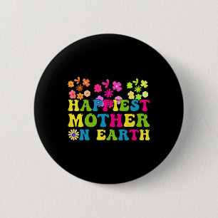 Happiest Mama On Earth Groovy Happy Mother's Day R 6 Cm Round Badge