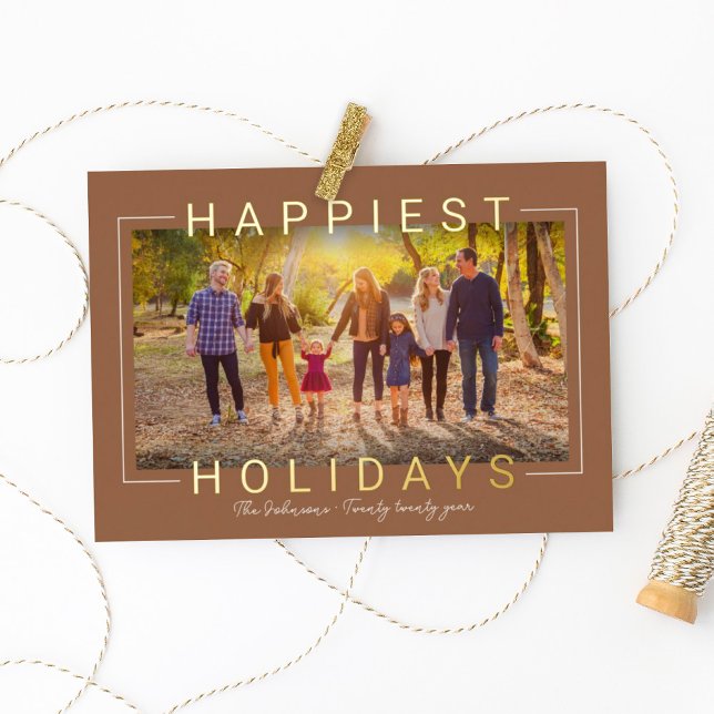Happiest Modern Gold Text Brass Brown Photo Foil Holiday Card (Creator Uploaded)