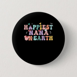 Happiest Nana On Earth Groovy Mum Mother's Day 1 6 Cm Round Badge