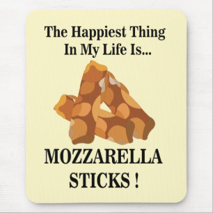 Happiest Thing In My Life Is Mozzarella Sticks  Mouse Mat