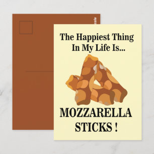 Happiest Thing In My Life Is Mozzarella Sticks Postcard