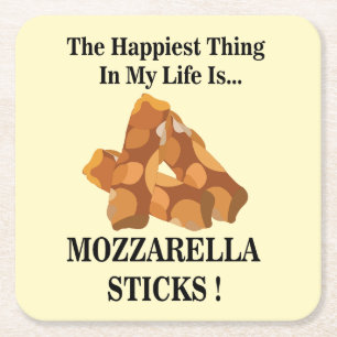 Happiest Thing In My Life Is Mozzarella Sticks  Square Paper Coaster