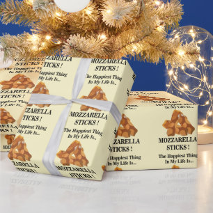 Happiest Thing In My Life Is Mozzarella Sticks Wrapping Paper