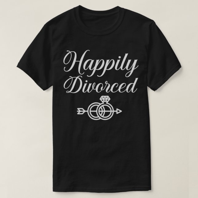 Happily Divorced Funny Divorce Divorcee Party Wome T-Shirt (Design Front)