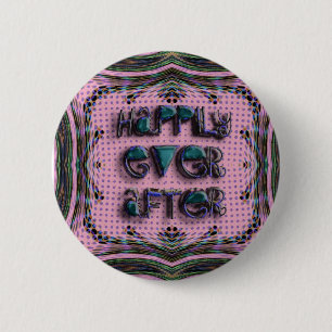 happily ever after 6 cm round badge