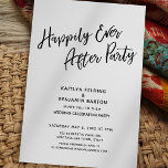 Happily Ever After Party Simple Post-Wedding Event Invitation<br><div class="desc">Invite your guests to your wedding celebration with the help of these minimalist, sophisticated black on white invitation cards. In the design I've used a casual, modern, handwritten font to create a graphic typography overlay reading "Happily Ever After Party". Fill in the template blanks with your details to personalise the...</div>