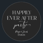Happily Ever After Party Wedding Reception Classic Round Sticker<br><div class="desc">These are Happily Ever After Party Minimalist Casual Wedding Reception Party Favour Stickers!</div>