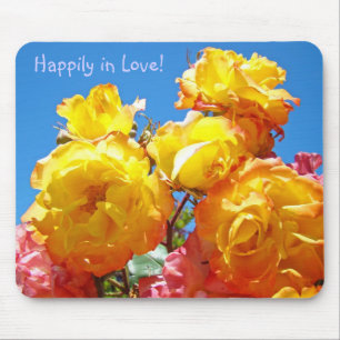 Happily in Love! mousepad for her Yellow Roses