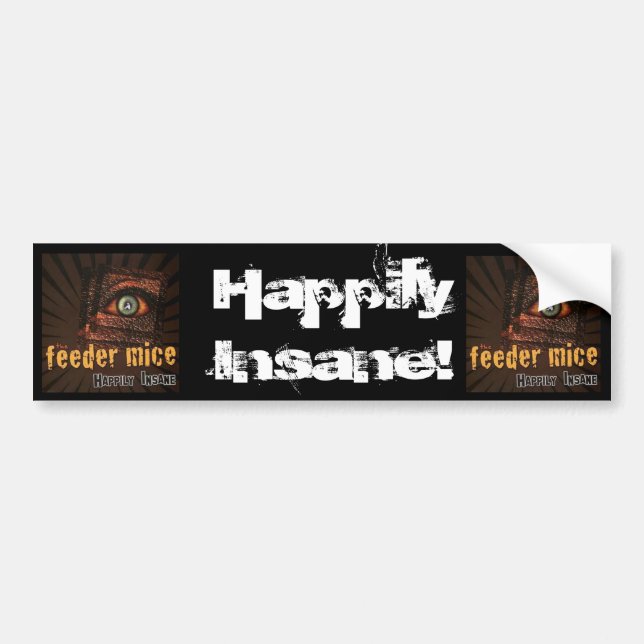 Happily Insane! Bumper Sticker (Front)