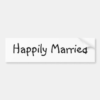 Happily Married bumper sticker