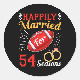 Happily Married For 54 Seasons 54th Wedding Annive Classic Round Sticker