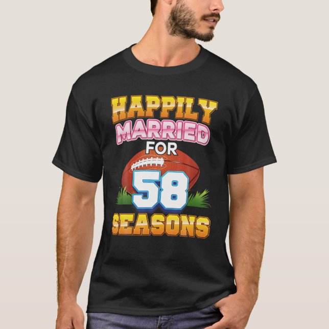 Happily Married For 58 Football Seasons Years Anni T-Shirt (Front)