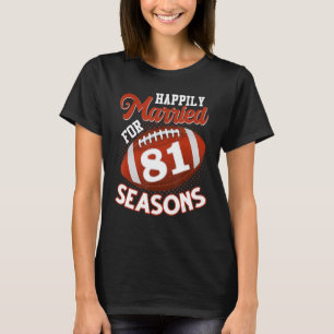 Happily Married For 81 Football Seasons 81st Anni T-Shirt