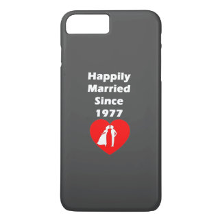 Happily Married Since 1977 iPhone 8 Plus/7 Plus Case