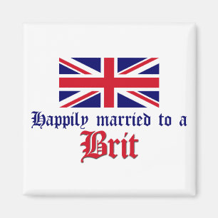 Happily Married To A Brit Magnet