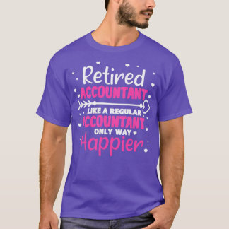Happily Retired Accountant T-Shirt