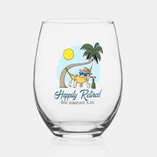 Happily Retired - Ask Someone Else Hammock Cartoon Stemless Wine Glass