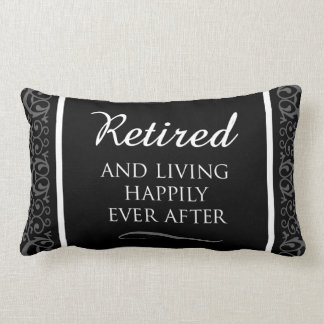 Happily Retired Black/Grey/White Throw Pillow