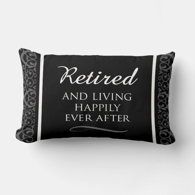 Happily Retired Black/Grey/White Throw Pillow (Front)