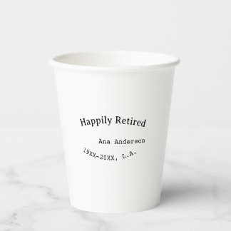 Happily Retired name year place simple keepsake me Paper Cups