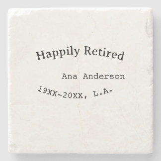 Happily Retired name year place simple keepsake me Stone Coaster