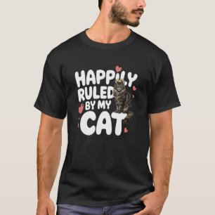 Happily Ruled by My Cat Funny Pet Lover Maine Coon T-Shirt